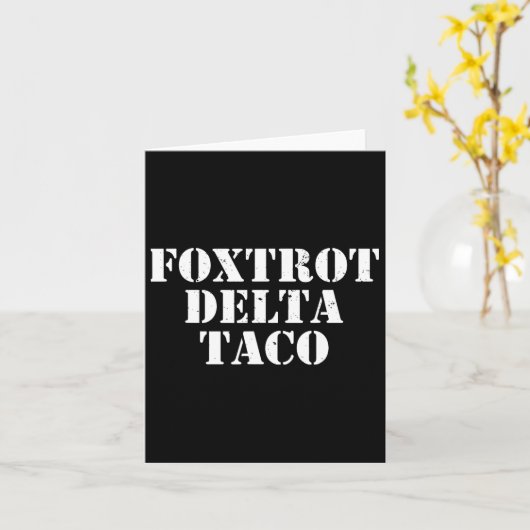 Grappige Foxtrot Delta Taco7 Kaart (Gele Bloem)