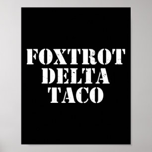 Grappige Foxtrot Delta Taco7 Poster