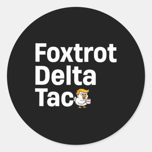 Grappige Foxtrot Delta Taco7 Ronde Sticker (Voorkant)
