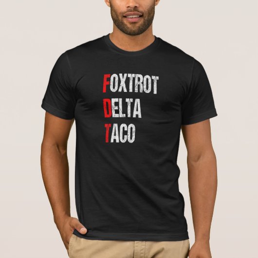 Grappige Foxtrot Delta Taco, Trump Altijd Kippen T-shirt (Voorkant)