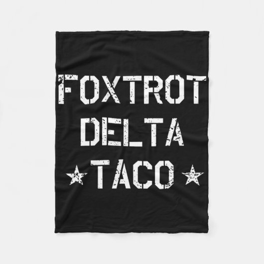 Grappige Foxtrot Delta Taco Trump altijd kippen ui Fleece Deken (Voorkant)