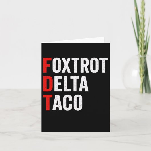 Grappige Foxtrot Delta Taco Trump altijd kippen ui Kaart (Voorkant)