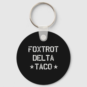 Grappige Foxtrot Delta Taco Trump altijd kippen ui Sleutelhanger