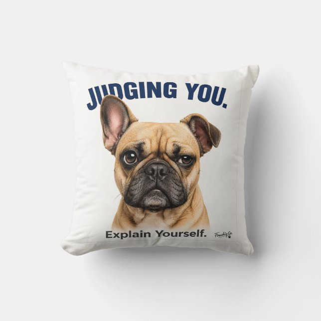 Grappige Franse Bulldog die je Beoordeling - Schat Kussen (Voorkant)