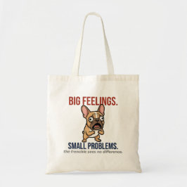 Grappige Franse Bulldog Grote Gevoelens Kleine Pro Tote Bag