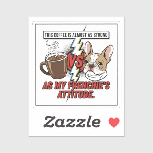 Grappige Franse Bulldog Houding vs Koffie Comic St Sticker (Vel)
