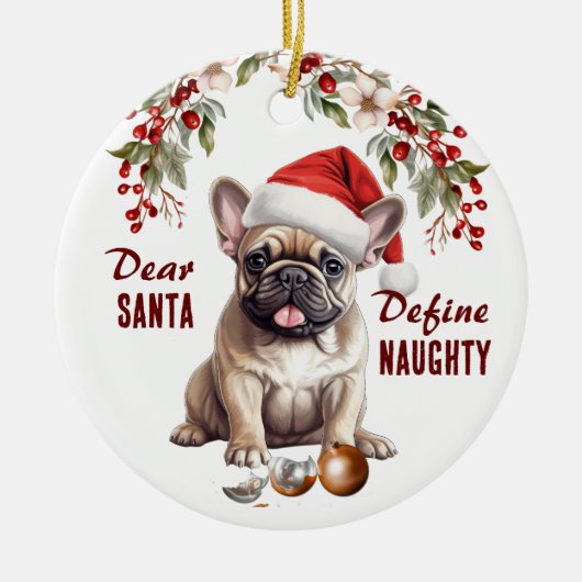 Grappige Franse Bulldog Pup Definieer stoute kerst Keramisch Ornament (Voorkant)