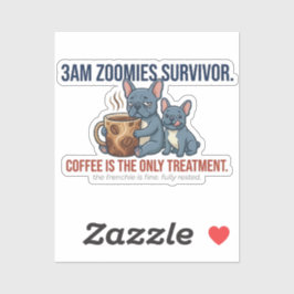 Grappige Franse Moeder 3AM Zoomies Overlever Koffi Sticker