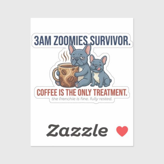 Grappige Franse Moeder 3AM Zoomies Overlever Koffi Sticker (Vel)
