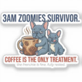 Grappige Franse Moeder 3AM Zoomies Overlever Koffi Sticker (Voorkant)
