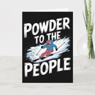 Grappige Freerider Skier Skiën Quote - Poeder Naar Kaart