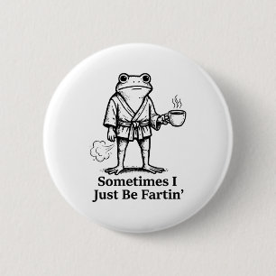 Grappige Furzende Kikker Scheetgrap Soms Ben Ik Al Ronde Button 5,7 Cm