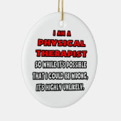 Grappige fysiotherapeut.. Zeer onwaarschijnlijk Keramisch Ornament (Rechts)