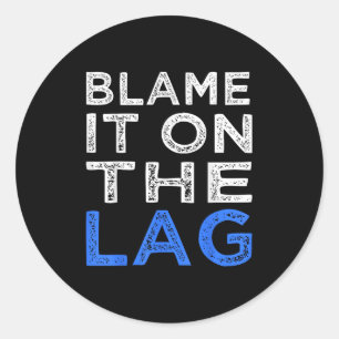 Grappige gamer citaat speler de schuld op de lag g ronde sticker