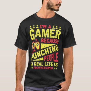 Grappige gamer ponsen mensen citaat t-shirt