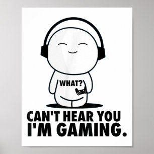 Grappige Gamer -voor Jongens 8-12 Kan Je Niet Hore Poster