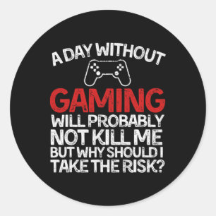 Grappige Gaming T-shirt Een Dag Zonder Gamen Ronde Sticker