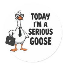 Grappige Gans Sticker – “Vandaag ben ik een Serieu