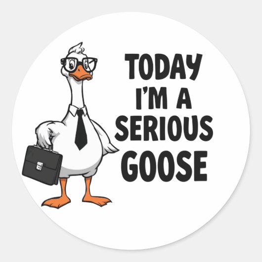 Grappige Gans Sticker – “Vandaag ben ik een Serieu (Voorkant)