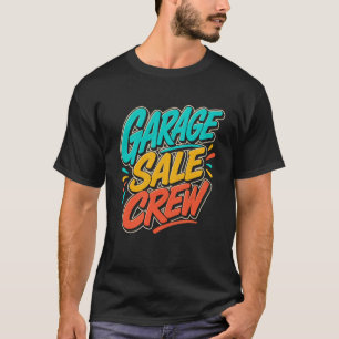 Grappige garage sale garage sale bemanning cadeau t-shirt