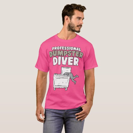 Grappige Garbage Diver Trash Picker Dumpster Divin T-shirt (Voorkant volledig)