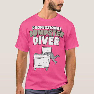 Grappige Garbage Diver Trash Picker Dumpster Divin T-shirt