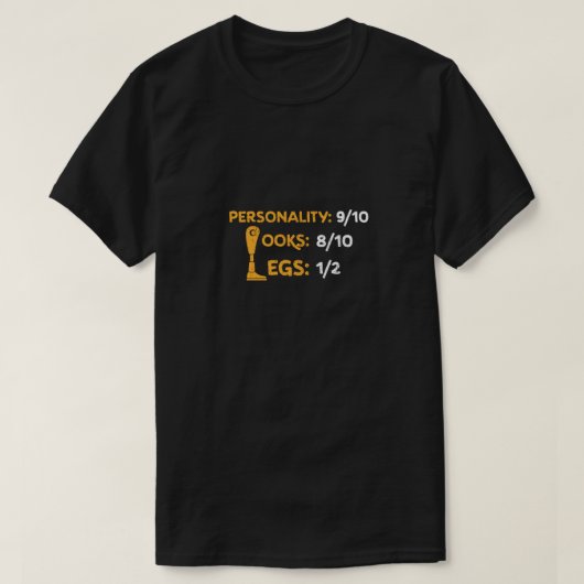 Grappige geamputeerde persoonlijkheid 9/10 looks 8 t-shirt (Design voorkant)