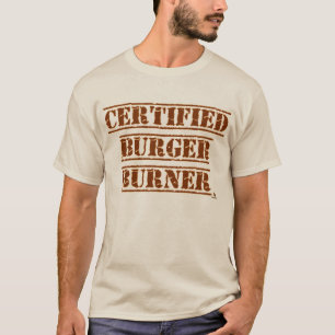 Grappige Gecertificeerde Burger Brander BBQ Slogan T-shirt