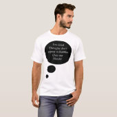 Grappige gedachte bubbels citaat t-shirt (Voorkant volledig)