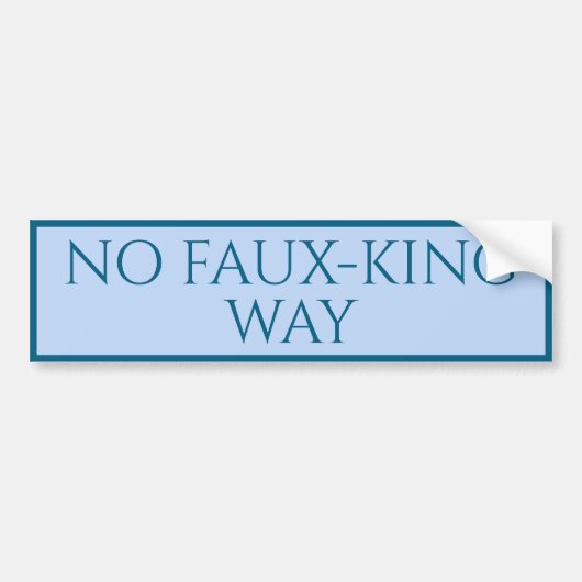 Grappige GEEN KONINGEN Aangepaste PROTEST Bumpersticker (Voorkant)
