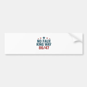 Grappige Geen Nep Koning Manier 86 47 4e Juli Bumpersticker