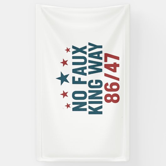 Grappige Geen Neppe Koning Manier 86 47 4e Juli  Spandoek (Verticaal)