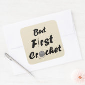 Grappige gehaakte quote breien gezegde cadeau vierkante sticker (Envelop)