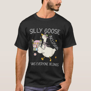 Grappige Gekke gans inclusie betekent dat iedereen T-shirt
