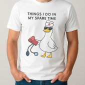 Grappige Gekke Goose Nurse dingen die ik doe in mi T-shirt