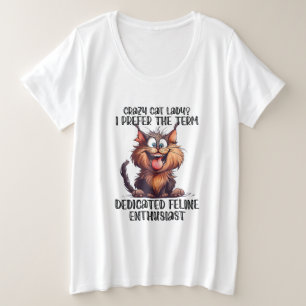 Grappige gekke kat dame sarcasme woordkunst grote maat t-shirt