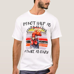 Grappige gekke kip niet half zo gek als retro zons t-shirt