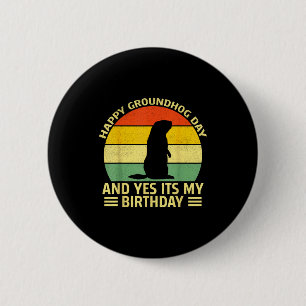 Grappige Gelukkige Groundhog Day En Ja Het Is Mijn Ronde Button 5,7 Cm