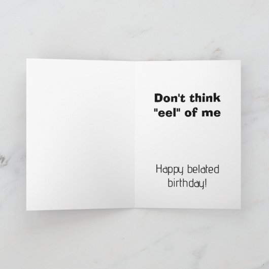Grappige gelukkige late verjaardagswens kaart (Binnen)