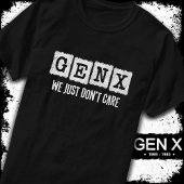 Grappige Gen X Generation X Gen Xer maakt het gewo T-shirt