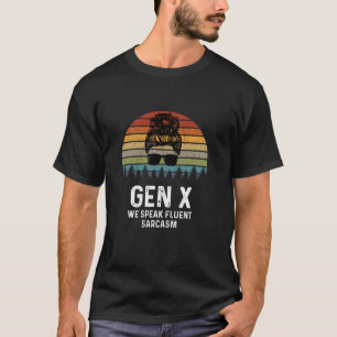 Grappige Gen X spreken we vloeiend sarcasme genera T-shirt