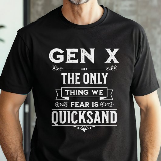 Grappige generatie X drijfzand angsten T-shirt