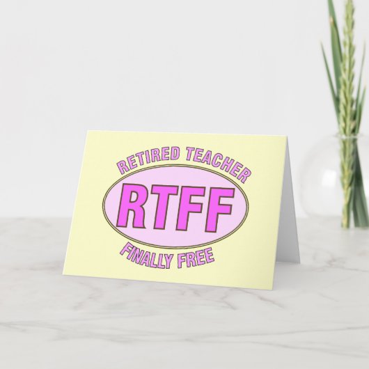 Grappige gepensioneerde leraar (RTFF) geschenken Kaart (Voorkant)