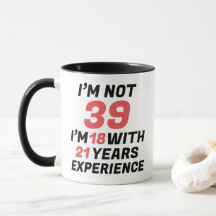 Grappige gepersonaliseerde 39e verjaardag ervaring mok