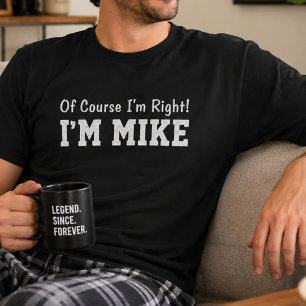 Grappige Gepersonaliseerde Mike Naam Natuurlijk He T-shirt
