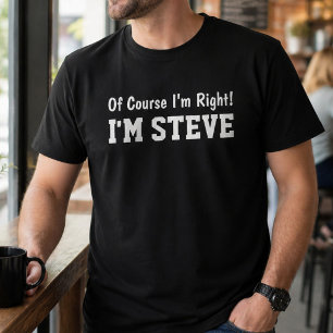 Grappige Gepersonaliseerde Steve Naam Natuurlijk H T-shirt