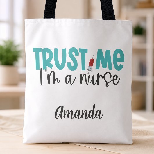 Grappige Gepersonaliseerde Vertrouw Me Verpleegste Tote Bag