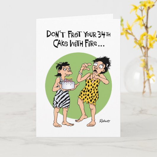 Grappige geruststelling 34ste verjaardag kaart (Gele Bloem)