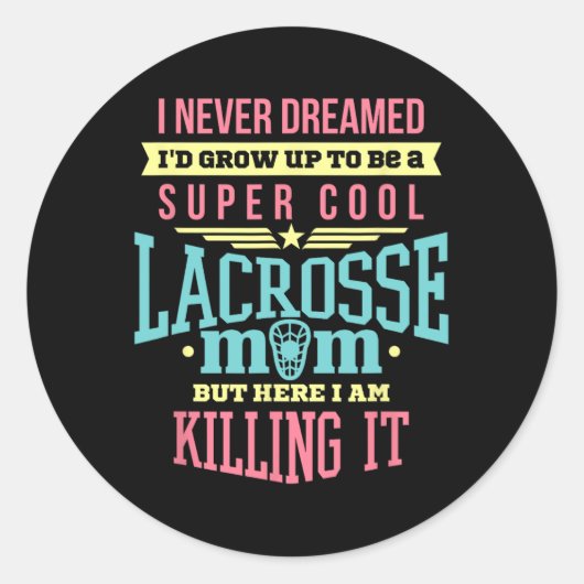 Grappige geschenken voor mama - Super Cool Lacross Ronde Sticker (Voorkant)
