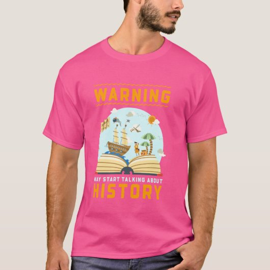 Grappige geschiedenis Buff Warning kan beginnen te T-shirt (Voorkant)
